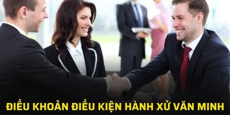 Điều khoản điều kiện hành xử văn minh