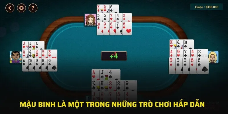 Mậu binh là một trong những trò chơi hấp dẫn