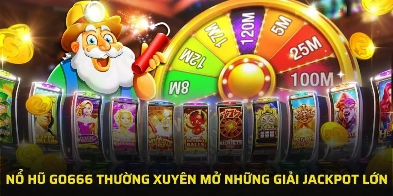 Nổ hũ GO666 thường xuyên mở ra những giải jackpot lớn